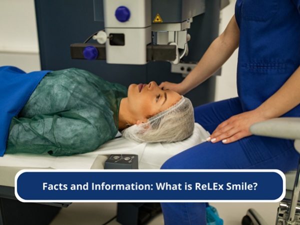 Facts and Information: 5 Things You Must Know About ReLEx Smile